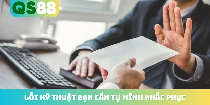 Miễn trừ trách nhiệm 2 Lỗi kỹ thuật bạn cần tự mình khắc phục
